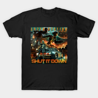 SHUT IT DOWN T-Shirt